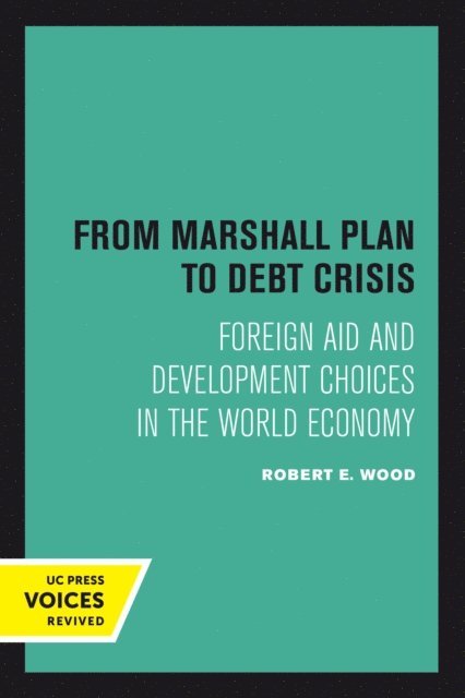 Robert E. Wood - From Marshall Plan to Debt Crisis, E-bok