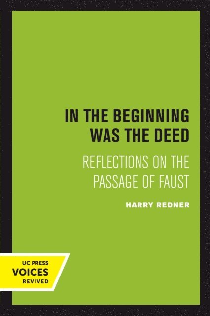 Harry Redner - In the Beginning was the Deed, E-bok