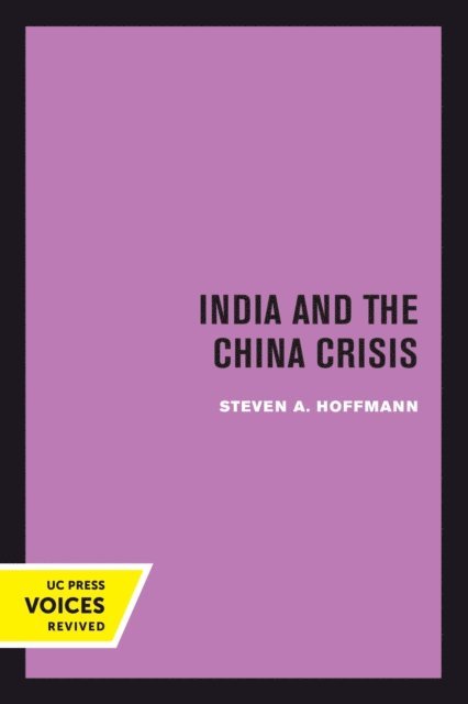 Steven A. Hoffmann - India and the China Crisis, E-bok
