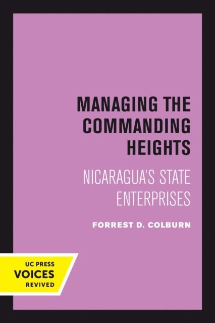 Forrest D. Colburn - Managing the Commanding Heights, E-bok