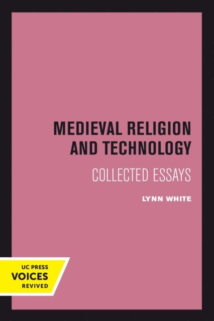 Lynn White - Medieval Religion and Technology, E-bok