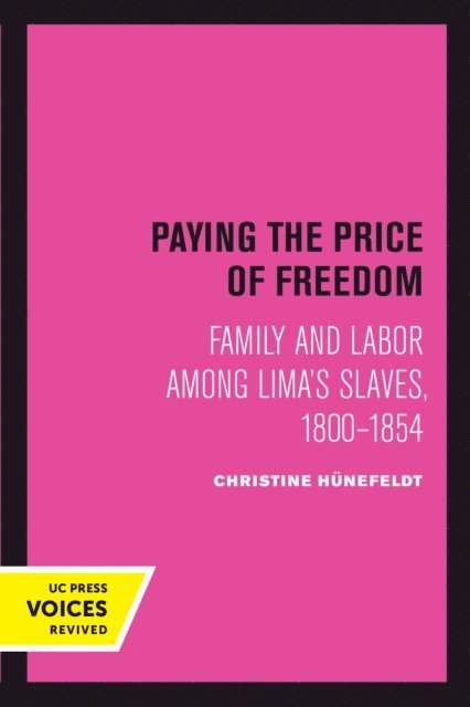 Christine Hunefeldt - Paying the Price of Freedom, E-bok