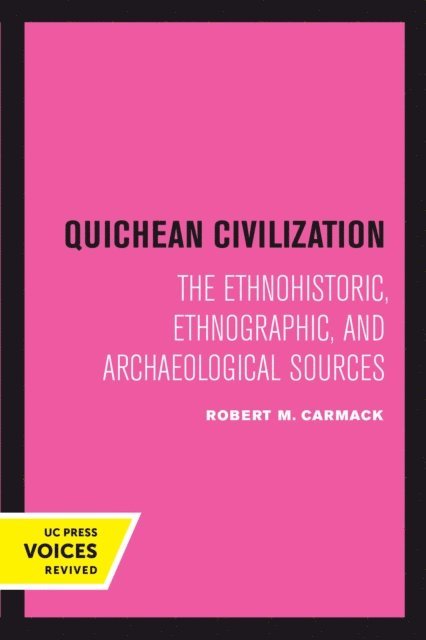 Robert M. Carmack - Quichean Civilization, E-bok