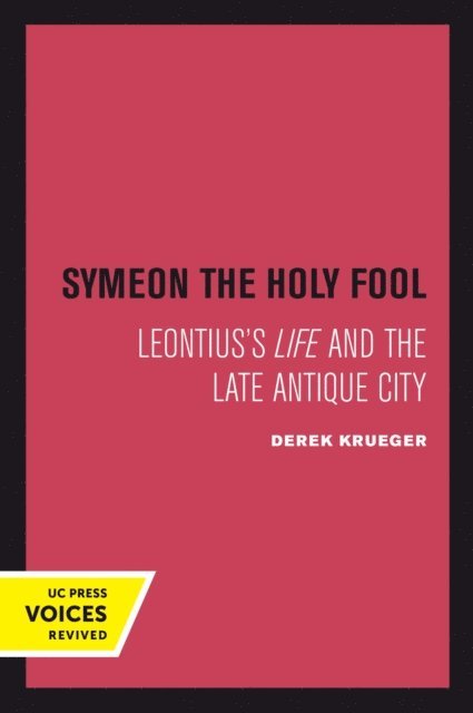 Derek Krueger - Symeon the Holy Fool, E-bok
