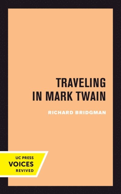 Richard Bridgman - Traveling in Mark Twain, E-bok