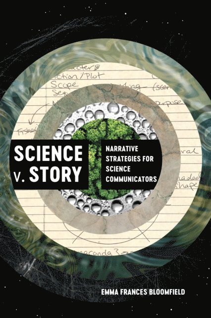 Emma Frances Bloomfield - Science v. Story, E-bok