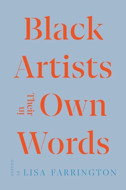 Lisa E. Farrington - Black Artists in Their Own Words, E-bok