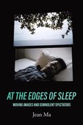 At the Edges of Sleep