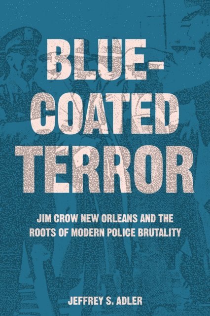 Jeffrey S. Adler - Bluecoated Terror, E-bok