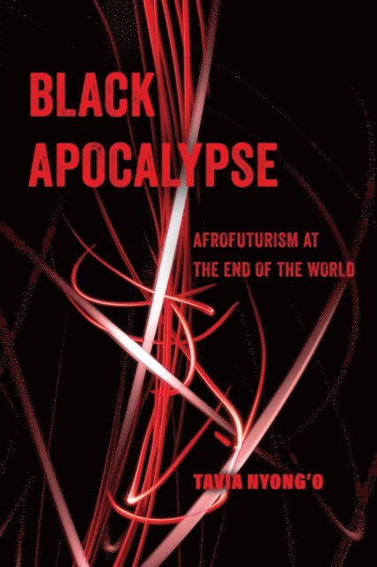 Tavia Nyong'o - Black Apocalypse, E-bok
