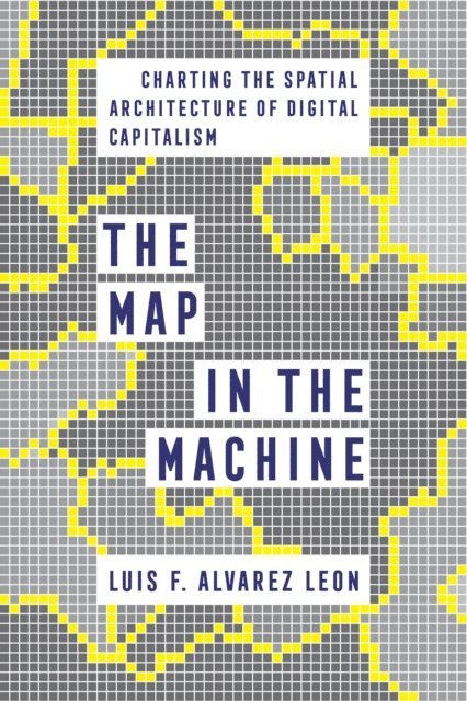Luis F. Alvarez Leon - Map in the Machine, E-bok. Tillgänglighet: Lägg i varukorg