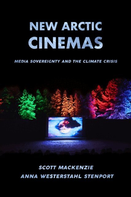 Anna Westerstahl Stenport - New Arctic Cinemas, E-bok