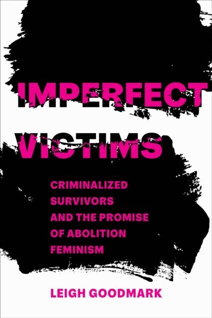 Leigh Goodmark - Imperfect Victims, E-bok