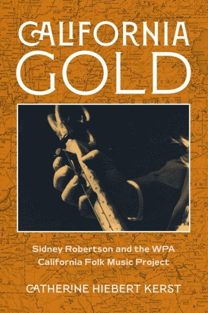 Catherine Hiebert Kerst - California Gold, E-bok
