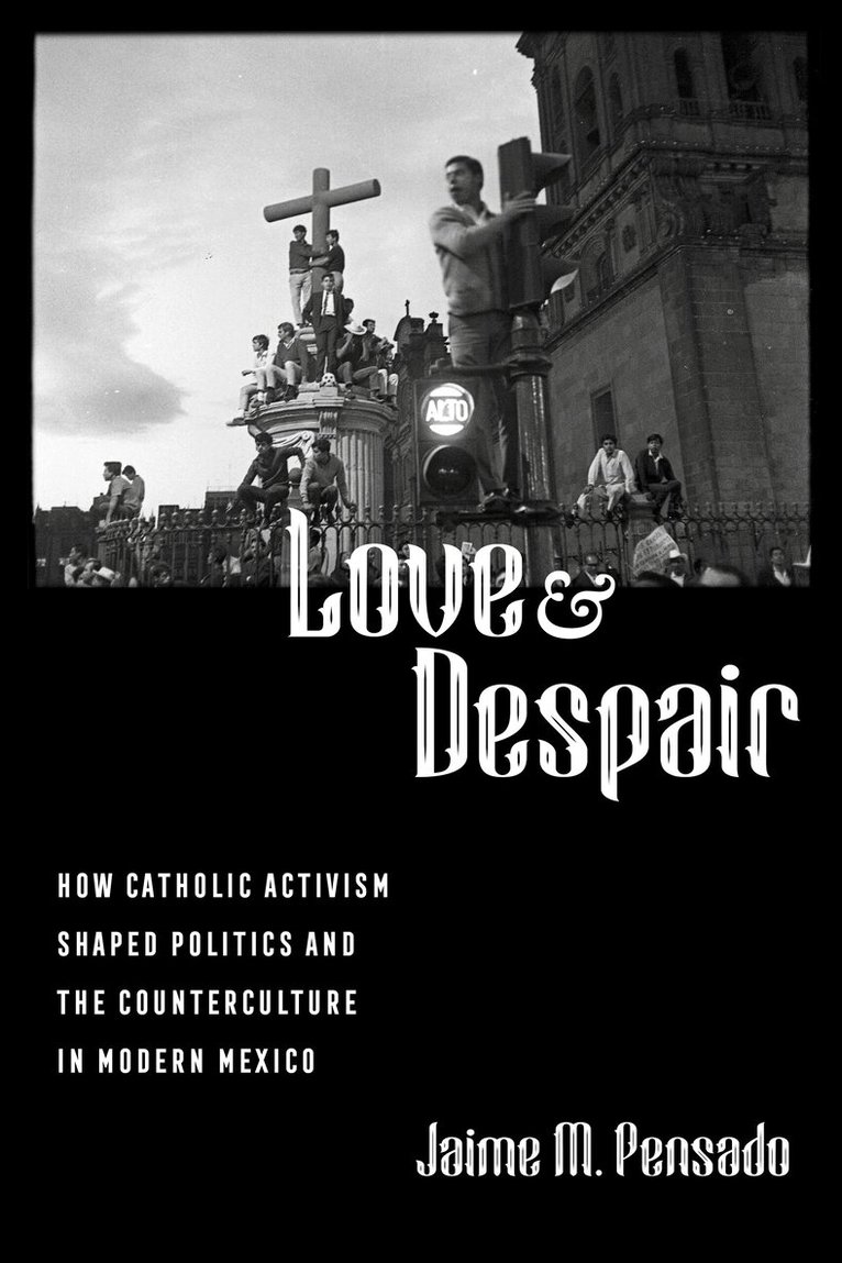 Jaime M. Pensado - Love and Despair, Inbunden. Tillgänglighet: Lägg i varukorg