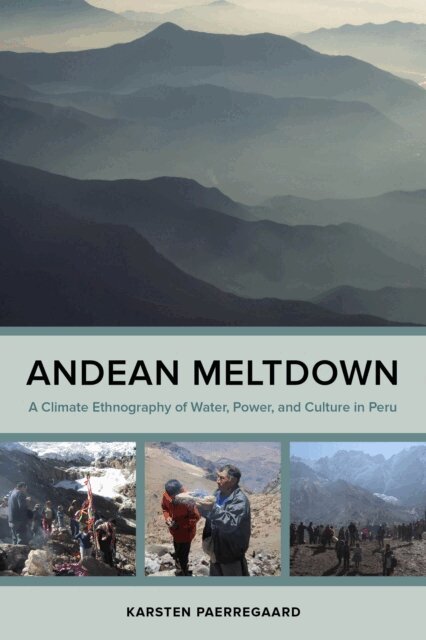 Karsten Paerregaard - Andean Meltdown, E-bok