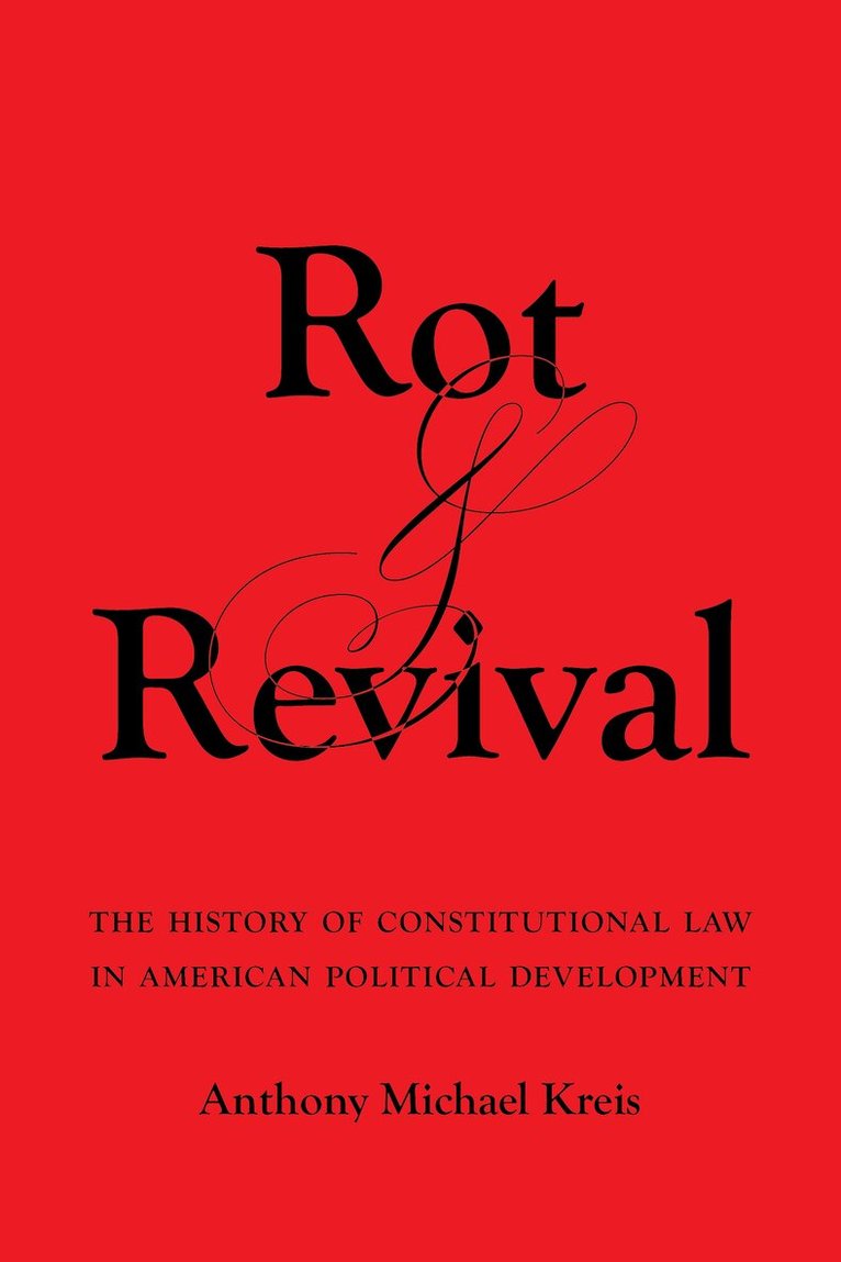 Anthony Michael Kreis - Rot and Revival, Inbunden. Tillgänglighet: Lägg i varukorg