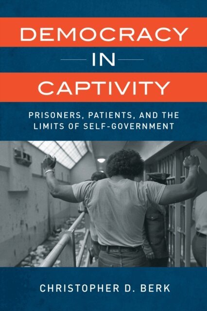 Christopher D. Berk - Democracy in Captivity, E-bok. Tillgänglighet: Lägg i varukorg