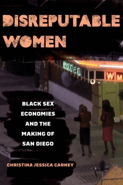Christina Jessica Carney - Disreputable Women, E-bok