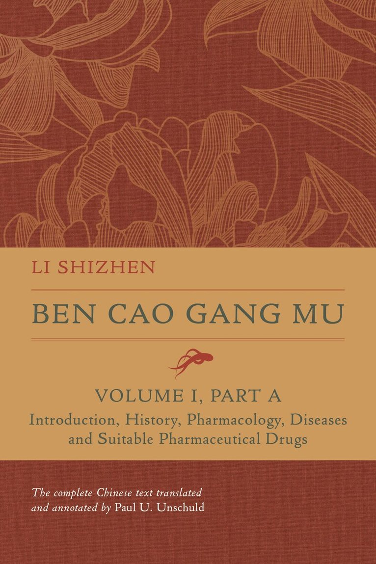 Shizhen Li - Ben Cao Gang Mu, Volume I, Part A, Inbunden