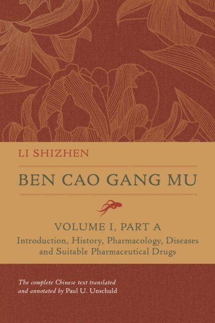 Shizhen Li - Ben Cao Gang Mu, Volume I, Part A, E-bok