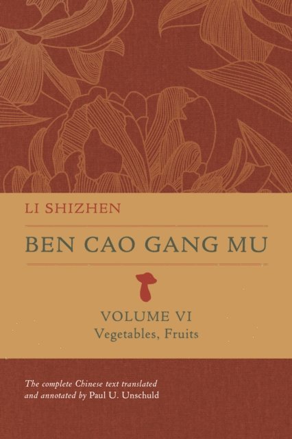 Shizhen Li - Ben Cao Gang Mu, Volume VI, E-bok