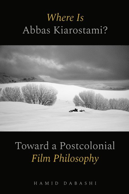 Hamid Dabashi - Where Is Abbas Kiarostami?, E-bok