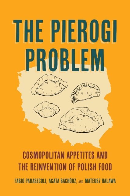 Mateusz Halawa, Agata Bachorz, Fabio Parasecoli - Pierogi Problem, E-bok