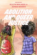 Abolition and Queer Justice