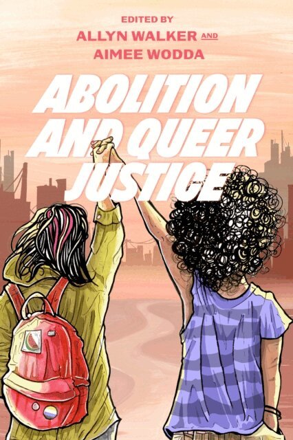 Aimee Wodda, Allyn Walker - Abolition and Queer Justice, E-bok