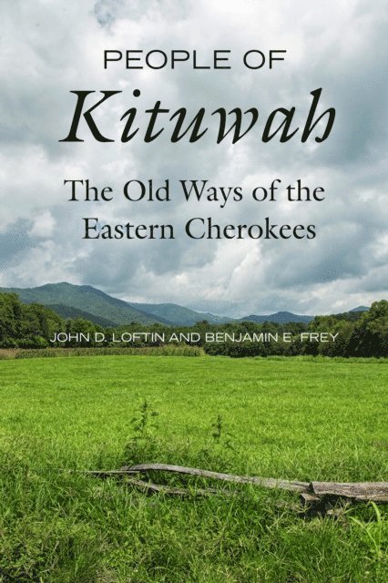 Benjamin E. Frey, John D. Loftin - People of Kituwah, E-bok