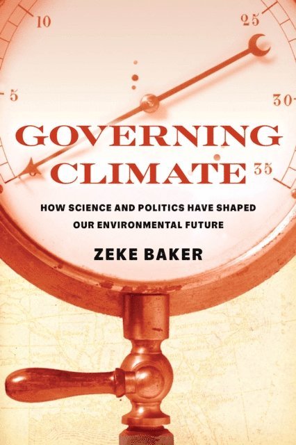 Zeke Baker - Governing Climate, E-bok