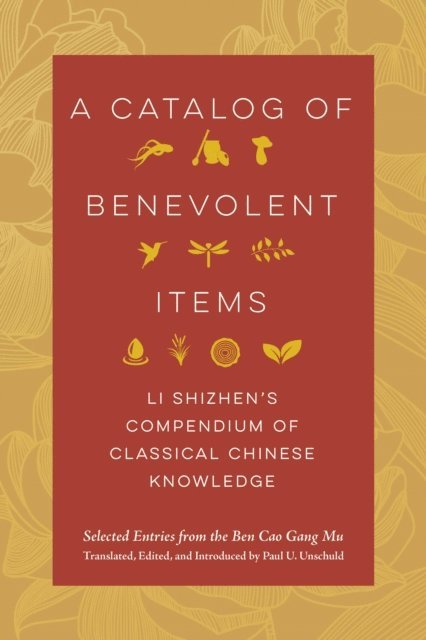 Li Shizhen - Catalog of Benevolent Items, E-bok