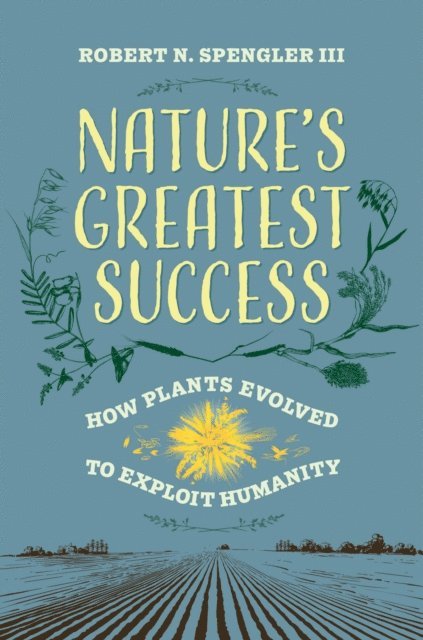 Robert N. Spengler III - Nature's Greatest Success, E-bok