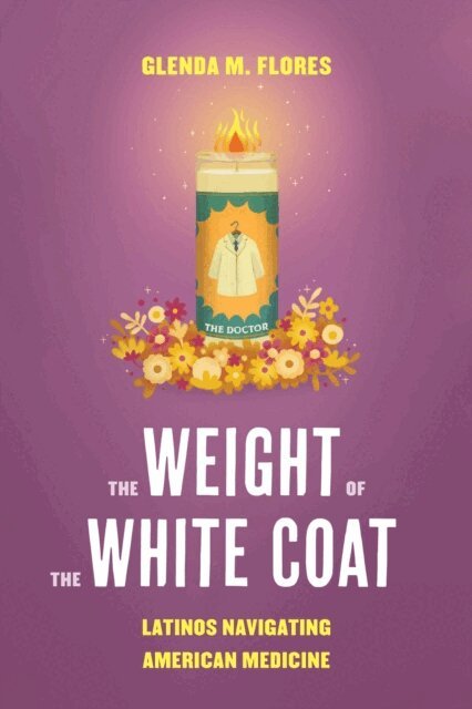 Glenda M. Flores - Weight of the White Coat, E-bok