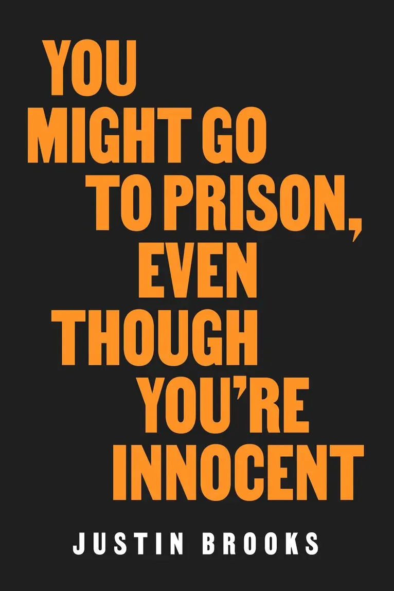 Justin Brooks - You Might Go to Prison, Even Though You're Innocent, Häftad. Tillgänglighet: Lägg i varukorg