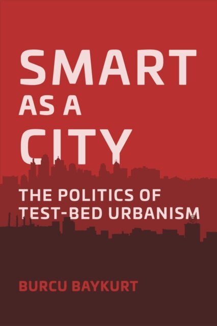 Burcu Baykurt - Smart as a City, E-bok