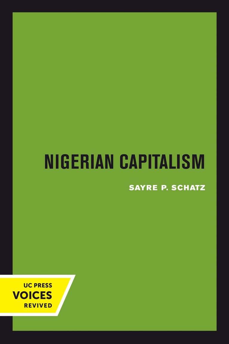Sayre P. Schatz - Nigerian Capitalism, Inbunden
