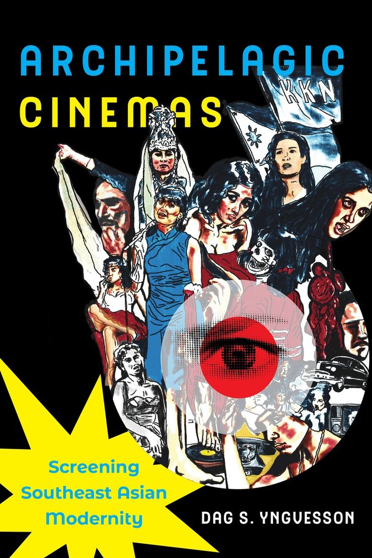 Dag S. Yngvesson - Archipelagic Cinemas, Häftad. Tillgänglighet: Lägg i varukorg
