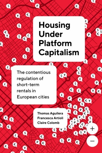 Claire Colomb, Francesca Artioli, Thomas Aguilera - Housing Under Platform Capitalism, E-bok