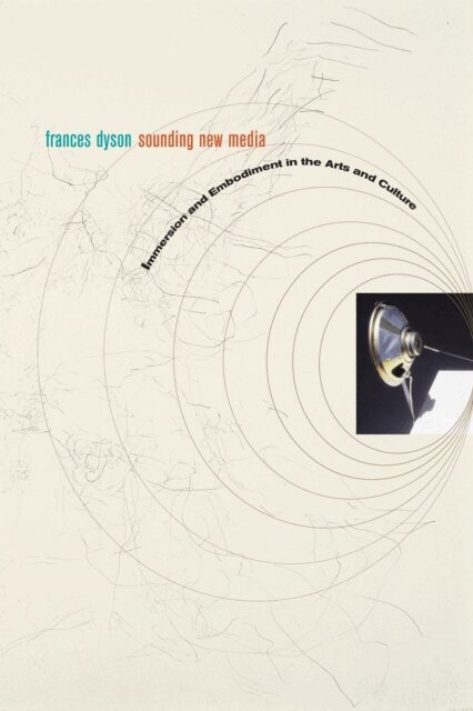 Frances Dyson - Sounding New Media, E-bok
