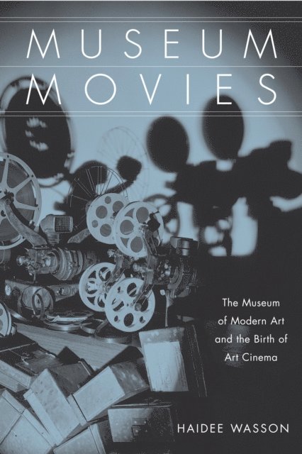 Haidee Wasson - Museum Movies, E-bok