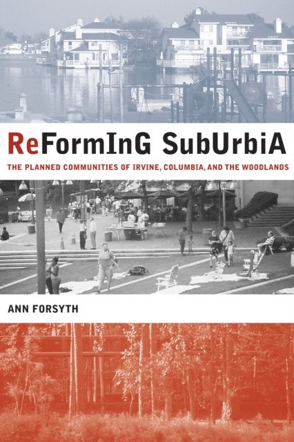 Ann Forsyth - Reforming Suburbia, E-bok