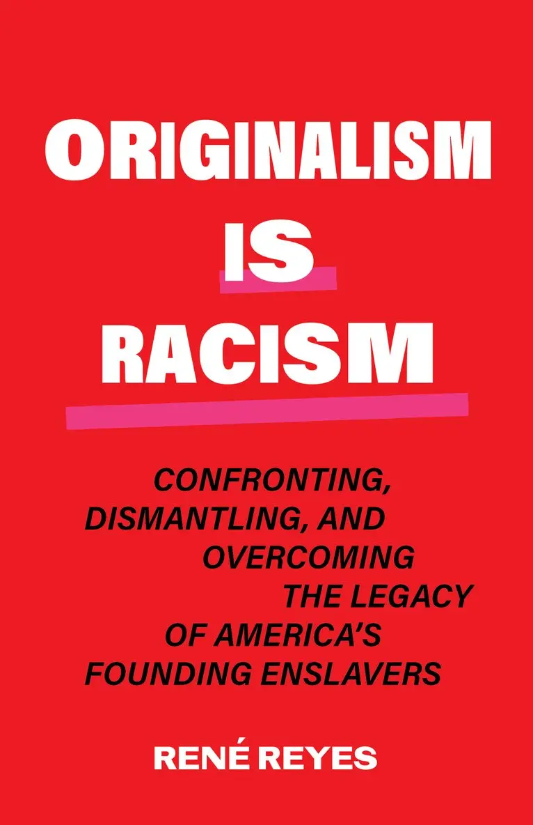 René Reyes - Originalism Is Racism, Häftad. Tillgänglighet: Kommande