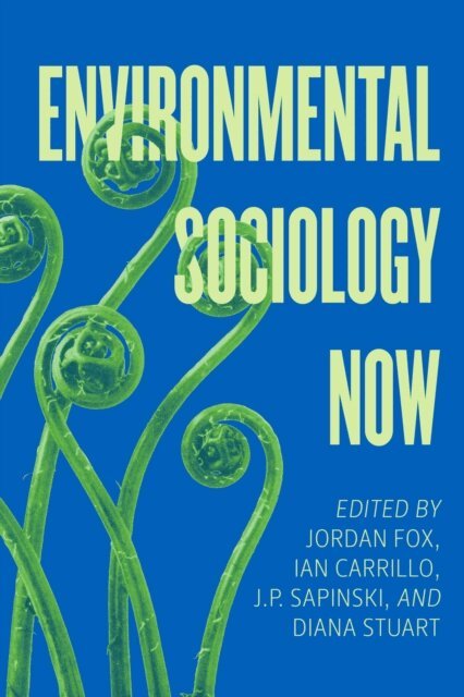 Jordan Fox - Environmental Sociology Now, E-bok
