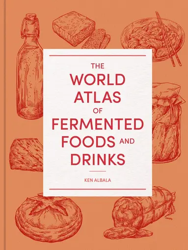 World Atlas of Fermented Foods and Drinks