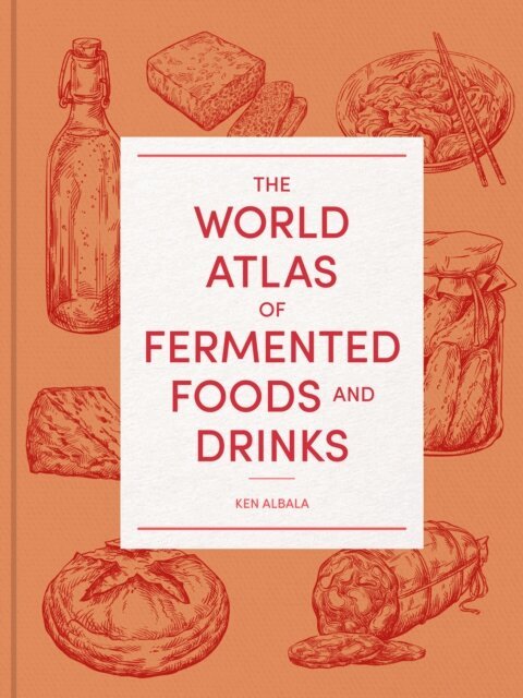 Ken Albala - World Atlas of Fermented Foods and Drinks, E-bok