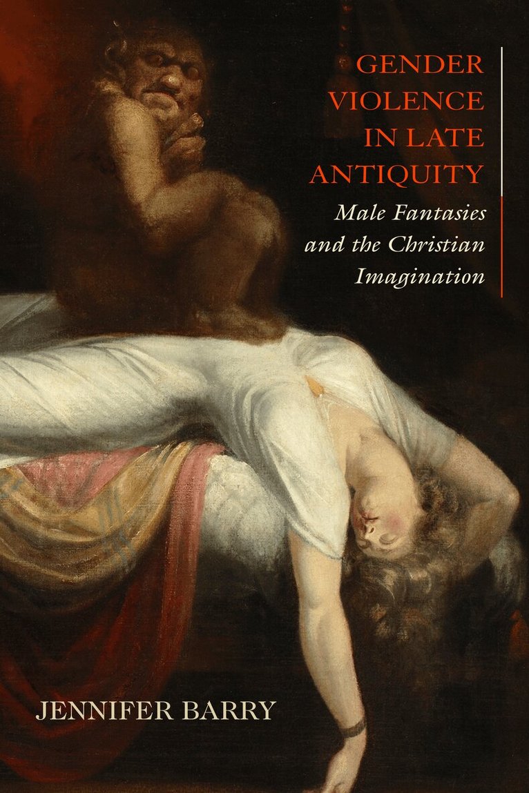 Jennifer Barry - Gender Violence in Late Antiquity, Inbunden. Tillgänglighet: Lägg i varukorg