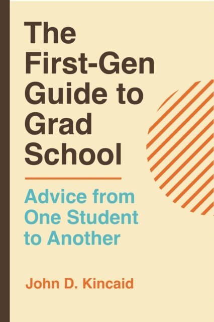 John D. Kincaid - First-Gen Guide to Grad School, E-bok. Tillgänglighet: Lägg i varukorg