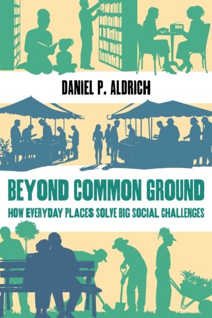 Daniel P. Aldrich - Beyond Common Ground, E-bok. Tillgänglighet: Kommande
